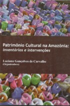 Patrimônio cultural na Amazonia Patrimônio cultural na Amazonia