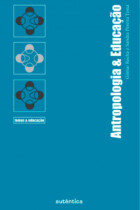 Antropologia e Educação Antropologia e Educação